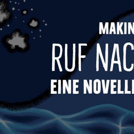 „Ruf nach Meer“ – Idee, Rohfassung und Überarbeitung